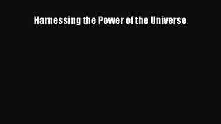 PDF Download Harnessing the Power of the Universe PDF Full Ebook
