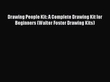 Drawing People Kit: A Complete Drawing Kit for Beginners (Walter Foster Drawing Kits) [PDF