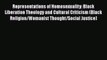 Download Representations of Homosexuality: Black Liberation Theology and Cultural Criticism