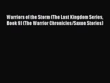 [PDF Download] Warriors of the Storm (The Last Kingdom Series Book 9) (The Warrior Chronicles/Saxon