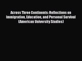 Across Three Continents: Reflections on Immigration Education and Personal Survival (American