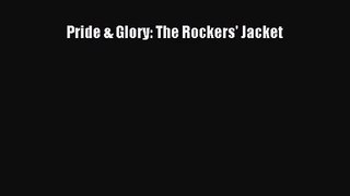 Pride & Glory: The Rockers' Jacket [PDF Download] Pride & Glory: The Rockers' Jacket# [Download]