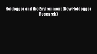 [PDF Download] Heidegger and the Environment (New Heidegger Research) [Download] Online