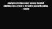 Analyzing Delinquency among Kurdish Adolescents: A Test of Hirschi's Social Bonding Theory