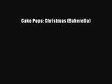 PDF Download Cake Pops: Christmas (Bakerella) Read Full Ebook