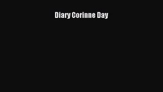 Diary Corinne Day [PDF Download] Diary Corinne Day# [PDF] Full Ebook