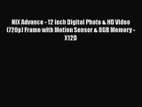 NIX Advance - 12 inch Digital Photo & HD Video (720p) Frame with Motion Sensor & 8GB Memory