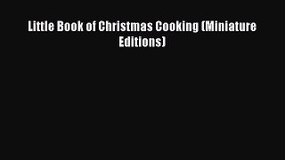 [PDF Download] Little Book of Christmas Cooking (Miniature Editions) [PDF] Full Ebook