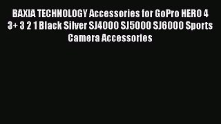 BAXIA TECHNOLOGY Accessories for GoPro HERO 4 3+ 3 2 1 Black Silver SJ4000 SJ5000 SJ6000 Sports