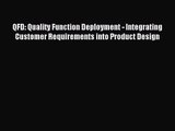 [PDF Download] QFD: Quality Function Deployment - Integrating Customer Requirements into Product