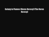 Galaxy in Flames (Horus Heresy) (The Horus Heresy) [Read] Online