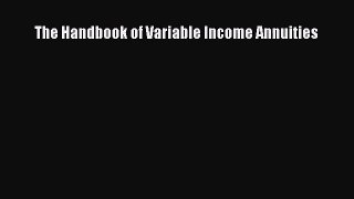 [PDF Download] The Handbook of Variable Income Annuities [Download] Full Ebook