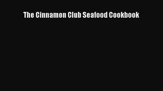 [PDF Download] The Cinnamon Club Seafood Cookbook [Download] Full Ebook