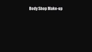 PDF Download Body Shop Make-up Read Online