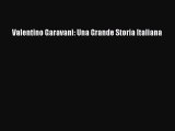 PDF Download Valentino Garavani: Una Grande Storia Italiana Download Online