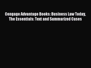 [PDF Download] Cengage Advantage Books: Business Law Today The Essentials: Text and Summarized