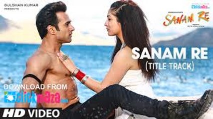 SANAM RE Song (VIDEO) _ Pulkit Samrat, Yami Gautam, Urvashi Rautela, Divya Khosla Kumar _ Classic Video