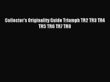 [PDF Download] Collector's Originality Guide Triumph TR2 TR3 TR4 TR5 TR6 TR7 TR8 [Download]
