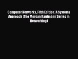[PDF Download] Computer Networks Fifth Edition: A Systems Approach (The Morgan Kaufmann Series