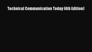 [PDF Download] Technical Communication Today (4th Edition) [Download] Online