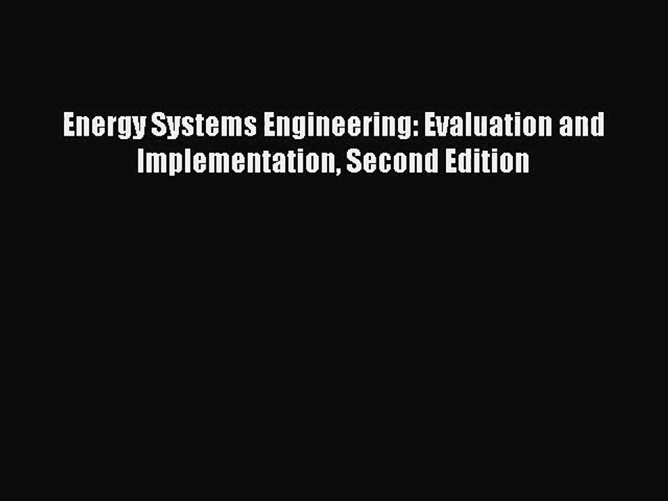 Energy Systems Engineering Evaluation And Implementation Pdf