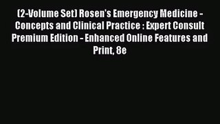 (2-Volume Set) Rosen's Emergency Medicine - Concepts and Clinical Practice : Expert Consult