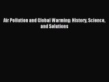 [PDF Download] Air Pollution and Global Warming: History Science and Solutions [PDF] Full Ebook