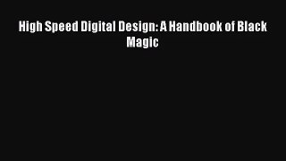 [PDF Download] High Speed Digital Design: A Handbook of Black Magic [Download] Online