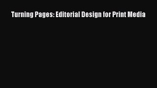 PDF Download Turning Pages: Editorial Design for Print Media Download Full Ebook