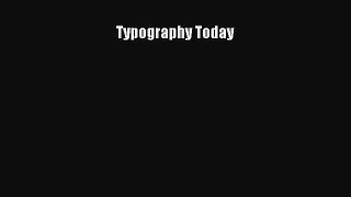PDF Download Typography Today Read Full Ebook