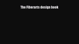 PDF Download The Fiberarts design book Read Online