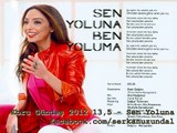 Ebru Gündeş 2012 - Sen Yoluna Ben Yoluma