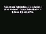 Read Thematic and Methodological Foundations of Alfred Hitchcock's Artistic Vision (Studies