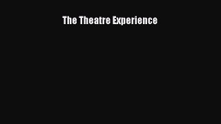 Download The Theatre Experience PDF Free