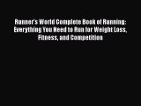 Runner's World Complete Book of Running: Everything You Need to Run for Weight Loss Fitness