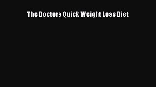 PDF Download The Doctors Quick Weight Loss Diet Read Online