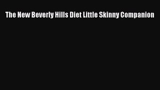 PDF Download The New Beverly Hills Diet Little Skinny Companion Read Full Ebook