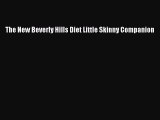 PDF Download The New Beverly Hills Diet Little Skinny Companion Read Full Ebook