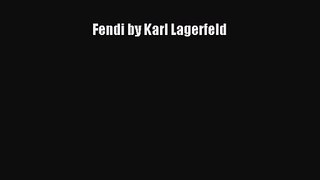 Fendi by Karl Lagerfeld [PDF Download] Fendi by Karl Lagerfeld# [Download] Full Ebook