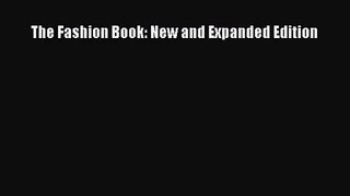 The Fashion Book: New and Expanded Edition [PDF Download] The Fashion Book: New and Expanded
