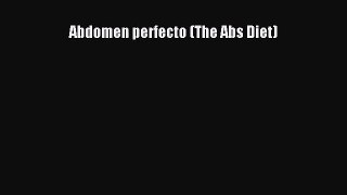 PDF Download Abdomen perfecto (The Abs Diet) Download Full Ebook