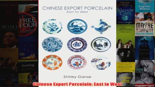 Chinese Export Porcelain East to West
