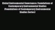 PDF Download Global Environmental Governance: Foundations of Contemporary Environmental Studies