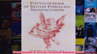 Encyclopedia Of British Porcelain Manufacturers