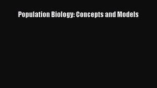 PDF Download Population Biology: Concepts and Models Download Full Ebook