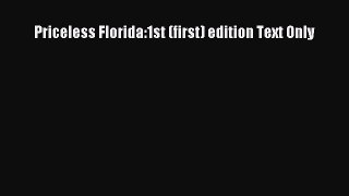 PDF Download Priceless Florida:1st (first) edition Text Only PDF Full Ebook