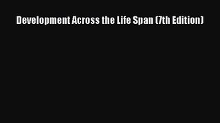 Development Across the Life Span (7th Edition) [Download] Full Ebook