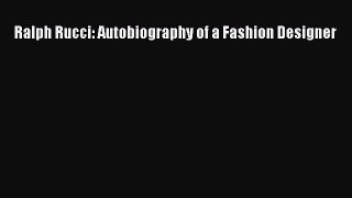 Ralph Rucci: Autobiography of a Fashion Designer [PDF Download] Ralph Rucci: Autobiography