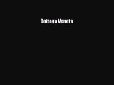 Bottega Veneta [PDF Download] Bottega Veneta# [Download] Full Ebook