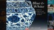 Blue  White Chinese Porcelain around the World